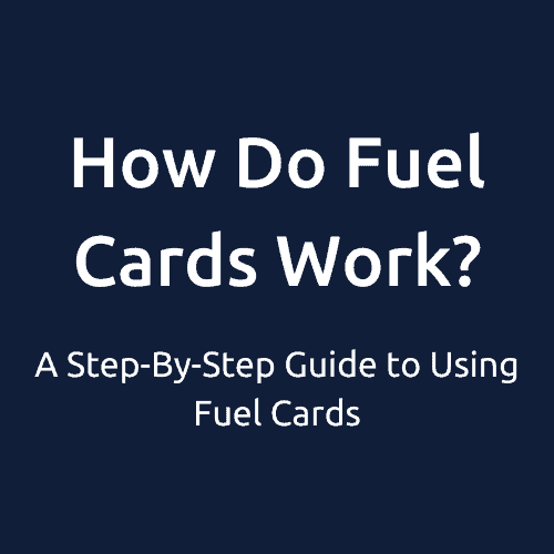 How do Fuel Cards Work